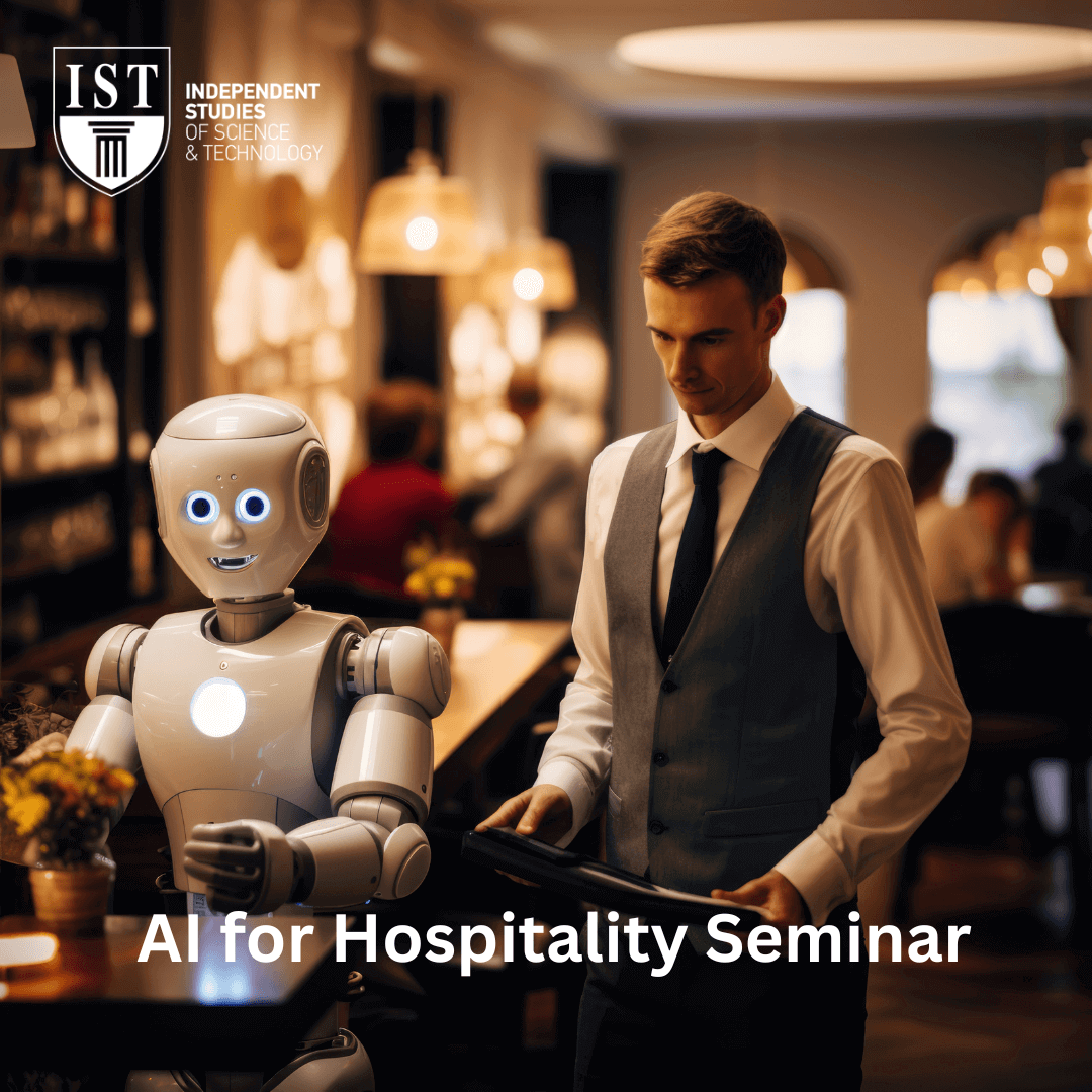Artificial Intelligence (AI) for Hospitality Seminar – IST College